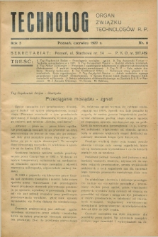 Technolog : organ Związku Technologów R.P. R.5, Nr. 6 (czerwiec 1937)