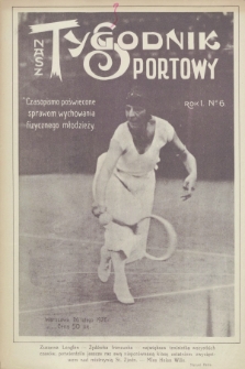 Nasz Tygodnik Sportowy : czasopismo poświęcone sprawom wychowania fizycznego młodzieży. R.1, № 6 (26 lutego 1926)