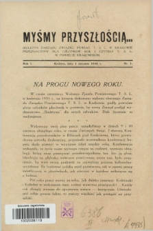 Myśmy Przyszłością... : biuletyn Zarządu Związku Powiat. T.S.L. w Krakowie przeznaczony dla członków Kół i Czytelń T.S.L. w Powiecie Krakowskim. R.1, nr 1 (1 stycznia 1936)