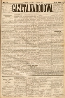 Gazeta Narodowa. 1885, nr 145
