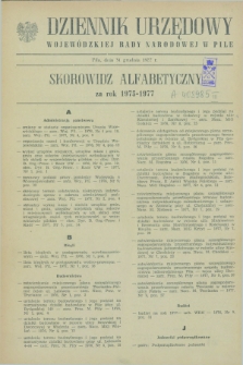 Dziennik Urzędowy Wojewódzkiej Rady Narodowej w Pile. 1977, Skorowidz alfabetyczny (31 grudnia)