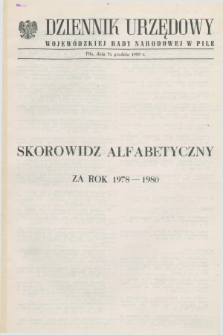 Dziennik Urzędowy Wojewódzkiej Rady Narodowej w Pile. 1980, Skorowidz alfabetyczny za rok 1978-1980