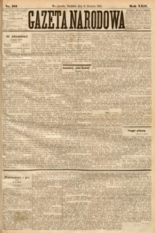 Gazeta Narodowa. 1885, nr 181