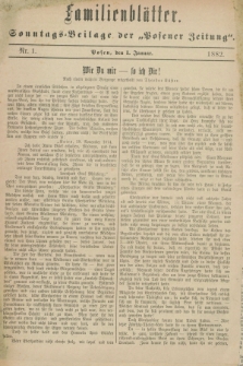 Familienblätter : Sonntags-Beilage der „Posener Zeitung”. 1882, Nr. 1 (1 Januar)