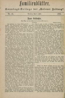 Familienblätter : Sonntags-Beilage der „Posener Zeitung”. 1883, Nr. 26 (1 Juli)