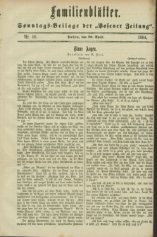 Familienblätter : Sonntags-Beilage der „Posener Zeitung”. 1884, Nr. 16 (20 April)
