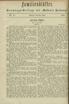 Familienblätter : Sonntags-Beilage der „Posener Zeitung”. 1884, Nr. 25 (22 Juni)