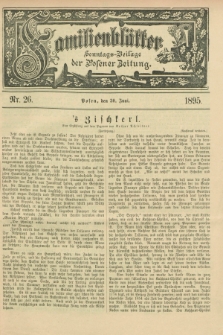 Familienblätter : Sonntags-Beilage der Posener Zeitung. 1895, Nr. 26 (30 Juni)