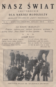 Nasz Świat : dwutygodnik dla naszej młodzieży : bezpłatny dodatek do „Gazety Mazurskiej”. 1929, nr 4