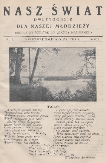 Nasz Świat : dwutygodnik dla naszej młodzieży : bezpłatny dodatek do „Nowin”. 1929, nr 6