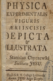 Physica Experimentalis Figuris Aeri Incisis Depicta et Illustrata