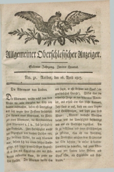 Allgemeiner Oberschlesischer Anzeiger. Jg.7, Quartal 2, Nro. 31 (16 April 1817)