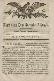 Allgemeiner Oberschlesischer Anzeiger. Jg.7, Quartal 2, Nro. 47 (11 Juny 1817)
