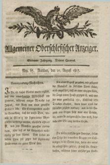 Allgemeiner Oberschlesischer Anzeiger. Jg.7, Quartal 3, Nro. 67 (20 August 1817)