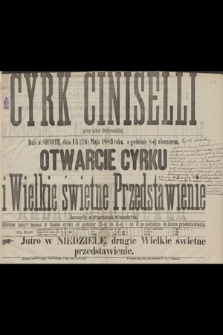 Cyrk Ciniselli, Dziś w sobotę dnia 14 (26) maja 1883 roku otwarcie Cyrku i Wielkie świetne Przedstawienie