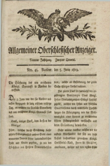 Allgemeiner Oberschlesischer Anzeiger. Jg.9, Quartal 2, Nro. 45 (5 Juny 1819) + dod.