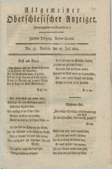 Allgemeiner Oberschlesischer Anzeiger. Jg.12, Quartal 3, Nro. 57 (17 Juli 1822)