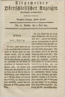 Allgemeiner Oberschlesischer Anzeiger. Jg.14, Quartal 2, Nro. 27 (3 April 1824) + dod.