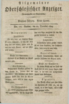 Allgemeiner Oberschlesischer Anzeiger. Jg.14, Quartal 4, Nro. 102 (22 December 1824)