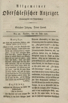 Allgemeiner Oberschlesischer Anzeiger. Jg.17, Quartal 3, Nro. 57 (18 July 1827)