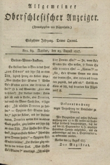 Allgemeiner Oberschlesischer Anzeiger. Jg.17, Quartal 3, Nro. 69 (29 August 1827)