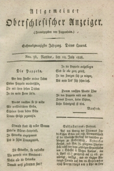 Allgemeiner Oberschlesischer Anzeiger. Jg.26, Quartal 3, Nro. 56 (12 July 1828)