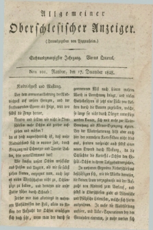 Allgemeiner Oberschlesischer Anzeiger. Jg.26, Quartal 4, Nro. 101 (17 December 1828)