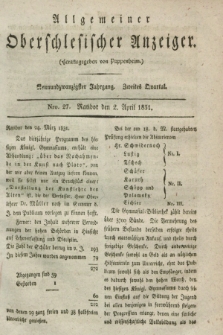 Allgemeiner Oberschlesischer Anzeiger. Jg.29, Quartal 2, Nro. 27 (2 April 1831)