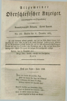 Allgemeiner Oberschlesischer Anzeiger. Jg.29, Quartal 4, Nro. 105 (31 December 1831)