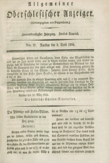 Allgemeiner Oberschlesischer Anzeiger. Jg.32, Quartal 2, Nro. 27 (2 April 1834)