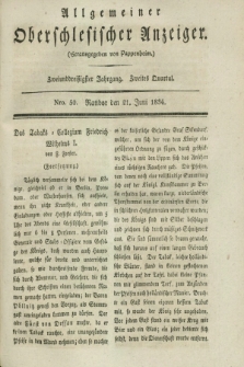 Allgemeiner Oberschlesischer Anzeiger. Jg.32, Quartal 2, Nro. 50 (21 Juni 1834)