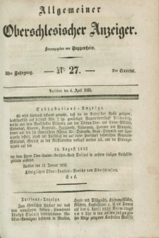 Allgemeiner Oberschlesischer Anzeiger. Jg.33, Quartal 2, № 27 (4 April 1835)