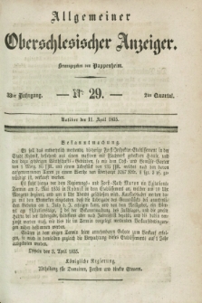 Allgemeiner Oberschlesischer Anzeiger. Jg.33, Quartal 2, № 29 (11 April 1835)