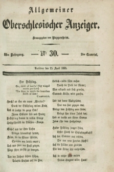 Allgemeiner Oberschlesischer Anzeiger. Jg.33, Quartal 2, № 30 (15 April 1835)