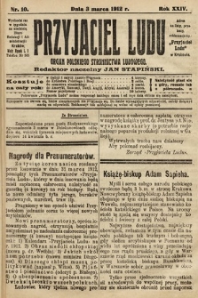 Przyjaciel Ludu : organ Polskiego Stronnictwa Ludowego. 1912, nr 10