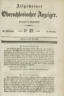 Allgemeiner Oberschlesischer Anzeiger. Jg.33, Quartal 3, № 57 (18 Juli 1835)