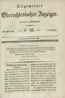 Allgemeiner Oberschlesischer Anzeiger. Jg.33, Quartal 4, № 85 (24 October 1835)