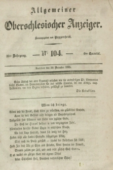 Allgemeiner Oberschlesischer Anzeiger. Jg.33, Quartal 4, № 104 (30 December 1835)
