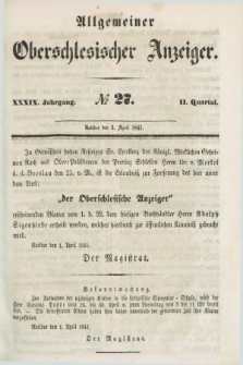 Allgemeiner Oberschlesischer Anzeiger. Jg.39, Quartal 2, № 27 (3 April 1841)