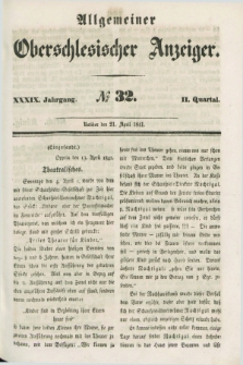 Allgemeiner Oberschlesischer Anzeiger. Jg.39, Quartal 2, № 32 (21 April 1841)