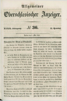 Allgemeiner Oberschlesischer Anzeiger. Jg.39, Quartal 2, № 36 (5 Mai 1841)