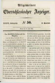 Allgemeiner Oberschlesischer Anzeiger. Jg.39, Quartal 3, № 56 (14 Juli 1841)