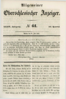 Allgemeiner Oberschlesischer Anzeiger. Jg.39, Quartal 3, № 61 (31 Juli 1841)
