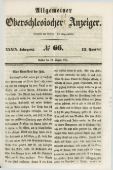 Allgemeiner Oberschlesischer Anzeiger. Jg.39, Quartal 3, № 66 (18 August 1841)