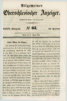 Allgemeiner Oberschlesischer Anzeiger. Jg.39, Quartal 3, № 67 (21 August 1841)