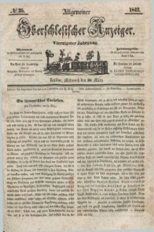 Allgemeiner Oberschlesischer Anzeiger. Jg.40, № 25 (30 März 1842) + dod.