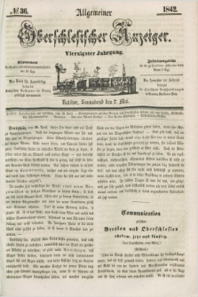 Allgemeiner Oberschlesischer Anzeiger. Jg.40, № 36 (7 Mai 1842) + dod.