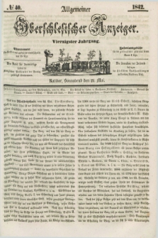 Allgemeiner Oberschlesischer Anzeiger. Jg.40, № 40 (21 Mai 1842) + dod.