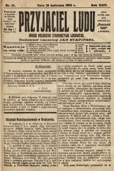 Przyjaciel Ludu : organ Polskiego Stronnictwa Ludowego. 1912, nr 17