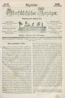 Allgemeiner Oberschlesischer Anzeiger. Jg.40, № 97 (7 December 1842) + dod.